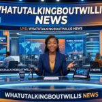Whatutalkingboutwillis News – Latest Updates, Trends, and Viral Buzz Explained 